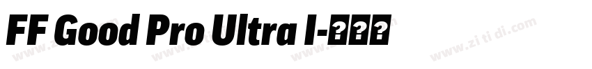 FF Good Pro Ultra I字体转换